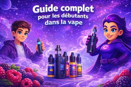 Guide complet pour les débutants dans la vape